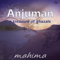 Anjuman: A Treasure Of Ghazals